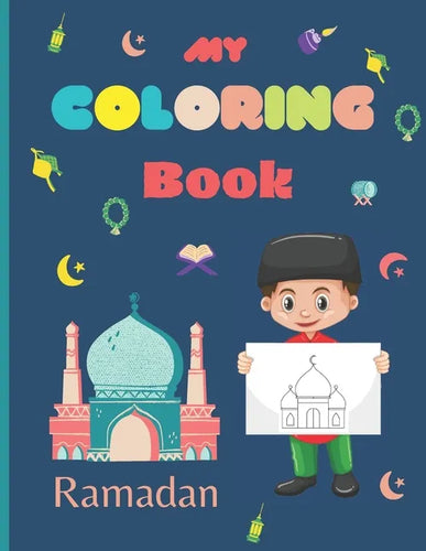 My Coloring Book Ramadan: Islamic Coloring Book for Kids - Paperback
