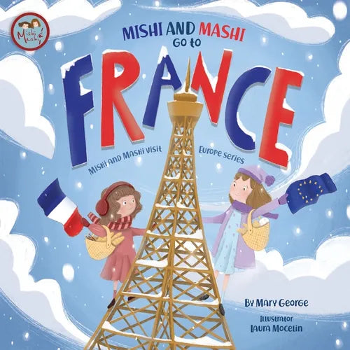 Mishi and Mashi go to France: Mishi and Mashi Visit Europe - Paperback