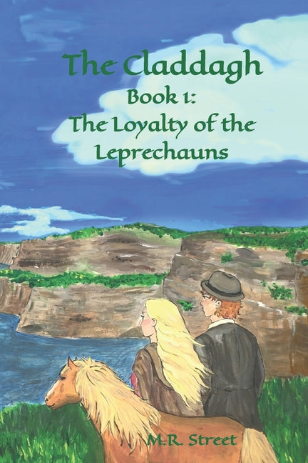 The Claddagh: Book 1: The Loyalty of the Leprechauns - Paperback