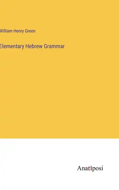 Elementary Hebrew Grammar - Hardcover
