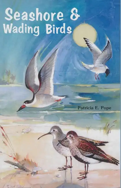 Seashore and Wading Birds of Florida - Paperback