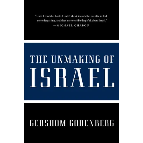 The Unmaking of Israel - Paperback