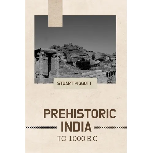 Prehistoric India to 1000 B.C - Paperback