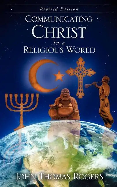 Communicating Christ In a Religious World - Paperback