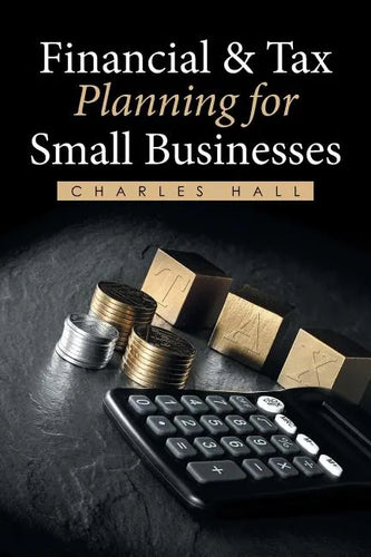 Financial & Tax Planning for Small Businesses - Paperback