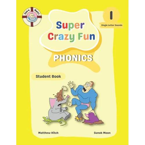 Captain Matt's Super Crazy Fun Phonics 1: Student Book - Paperback