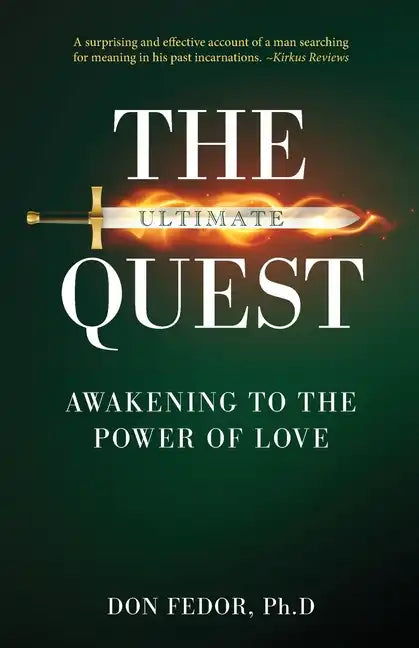 The Ultimate Quest: Awakening to the Power of Love - Paperback