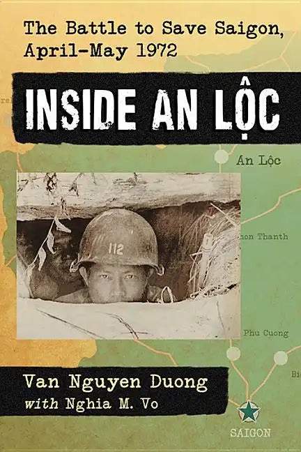 Inside an Loc: The Battle to Save Saigon, April-May 1972 - Paperback