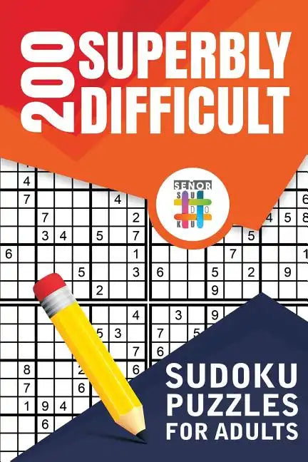 200 Superbly Difficult Sudoku Puzzles for Adults - Paperback