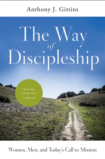 The Way of Discipleship: Women, Men, and Today's Call to Mission - Paperback