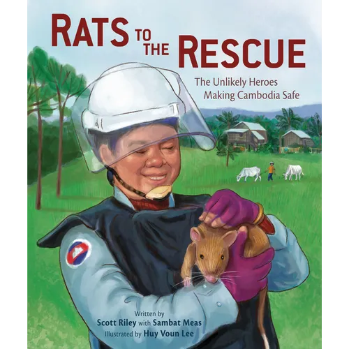 Rats to the Rescue: The Unlikely Heroes Making Cambodia Safe - Hardcover