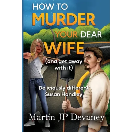 How to Murder Your Dear Wife (and get away with it) - Paperback