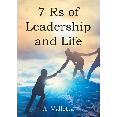 7Rs of Leadership and Life - Paperback