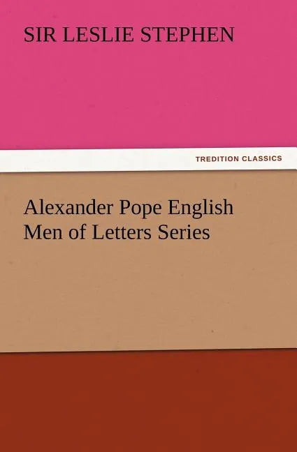 Alexander Pope English Men of Letters Series - Paperback