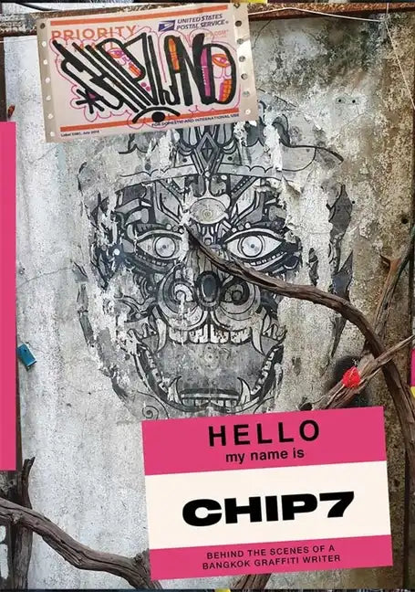 Chip7land: Behind the Scenes of a Bangkok Graffiti Writer - Paperback