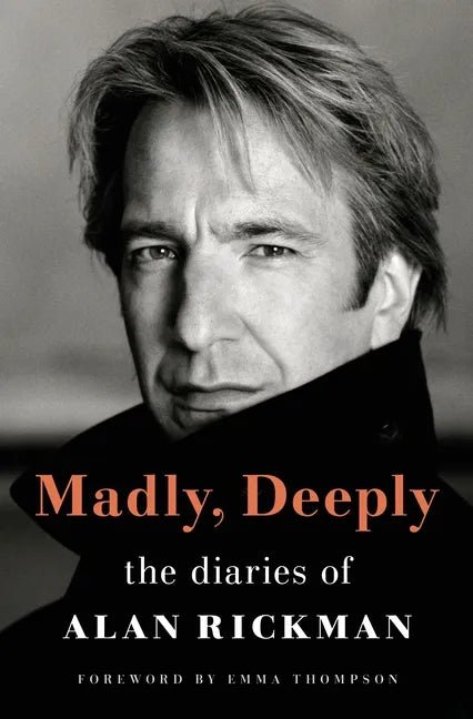 Madly, Deeply: The Diaries of Alan Rickman - Hardcover