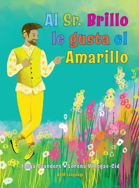 Al Sr. Brillo le gusta el Amarillo: una divertida exploración del color y de las diferentes preferencias personales - Hardcover