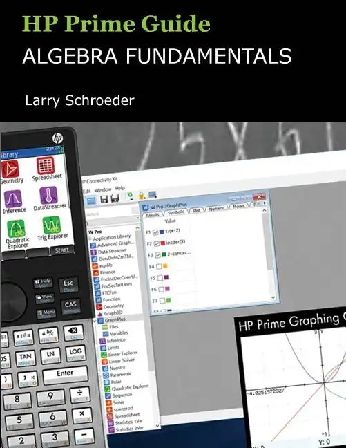 HP Prime Guide Algebra Fundamentals: HP Prime Revealed and Extended - Paperback