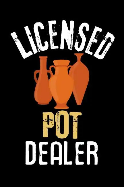 Licensed Pot Dealer: Pottery Project Book - 80 Project Sheets to Record your Ceramic Work - Gift for Potters - Paperback