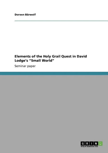 Elements of the Holy Grail Quest in David Lodge's 