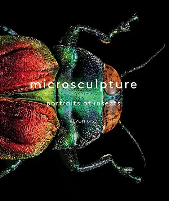 Microsculpture: Portraits of Insects - Hardcover