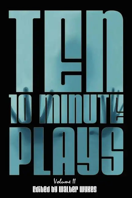 Ten 10-Minute Plays: Volume II - Paperback
