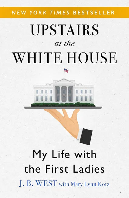 Upstairs at the White House: My Life with the First Ladies - Paperback