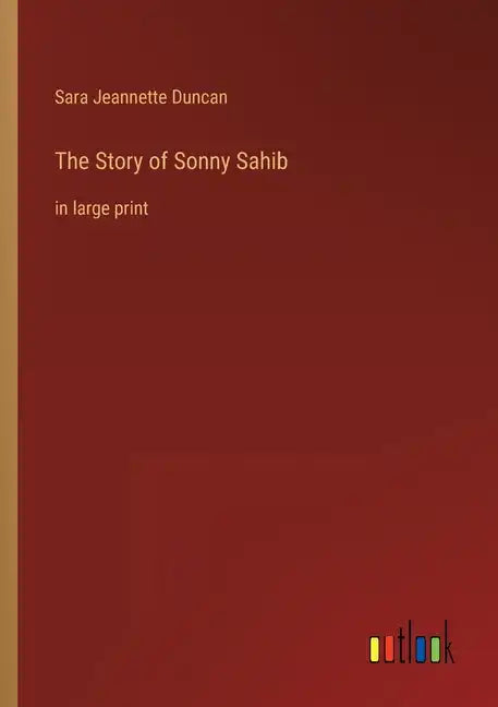 The Story of Sonny Sahib: in large print - Paperback