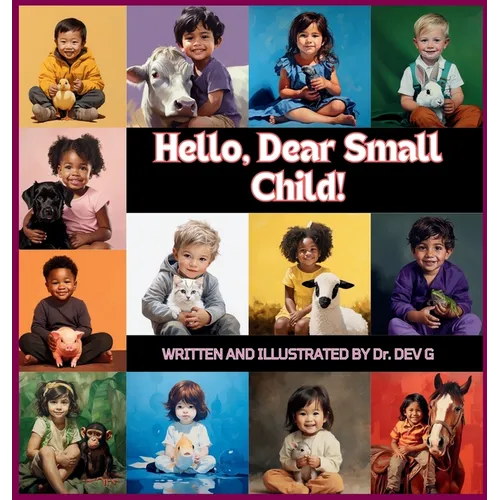 Hello, Dear Small Child! - Hardcover