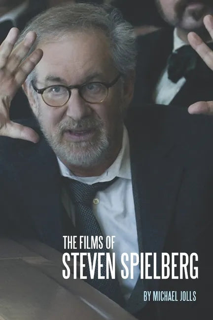 The Films of Steven Spielberg - Paperback