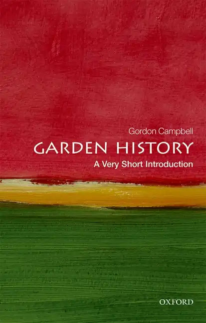 Garden History: A Very Short Introduction - Paperback