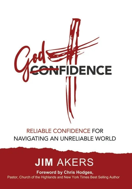 Godfidence-Reliable Confidence for Navigating an Unreliable World - Hardcover