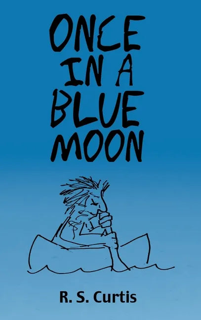 Once in a Blue Moon - Hardcover