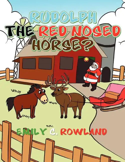 Rudolph the Red Nosed Horse - Paperback