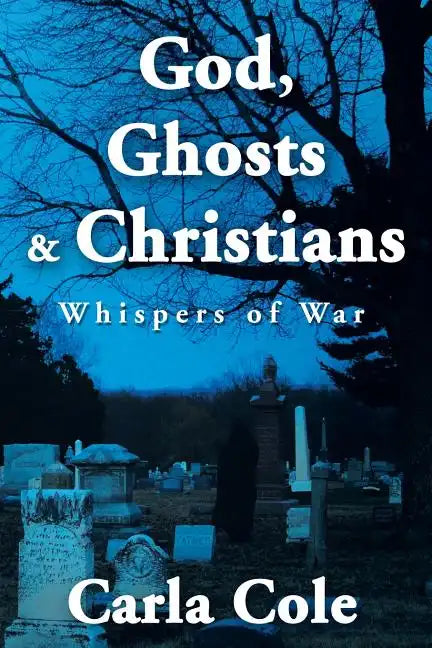 God, Ghosts & Christians: Whispers of War - Paperback