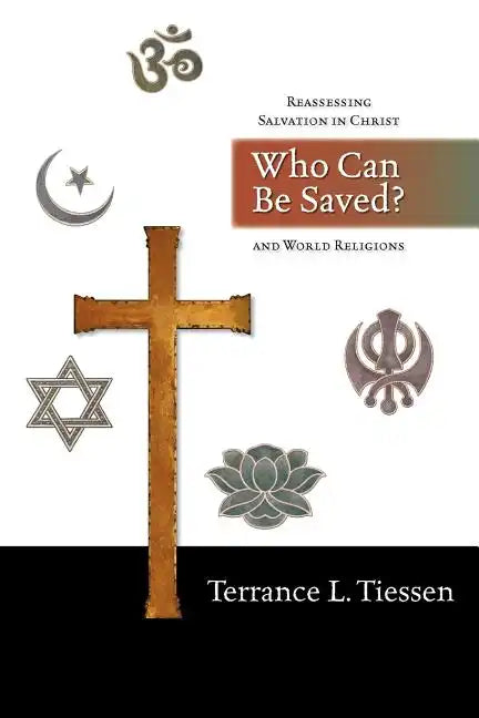 Who Can Be Saved?: Reassessing Salvation in Christ and World Religions - Paperback