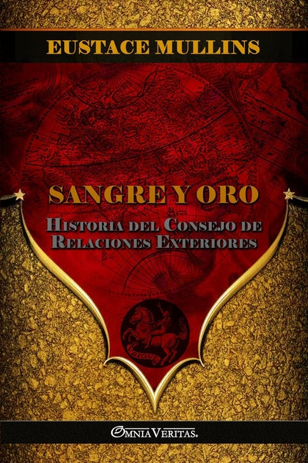 Sangre y Oro: Historia del Consejo de Relaciones Exteriores - Paperback