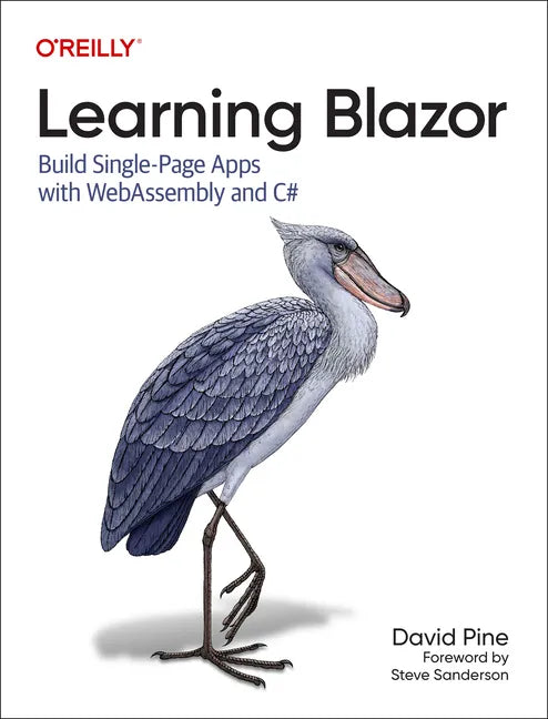 Learning Blazor: Build Single-Page Apps with Webassembly and C# - Paperback