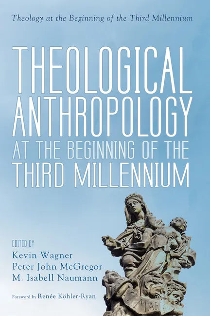 Theological Anthropology at the Beginning of the Third Millennium - Paperback