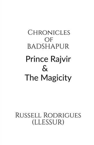 Chronicles of Badshapur: Prince Rajvir and the Magicity - Paperback