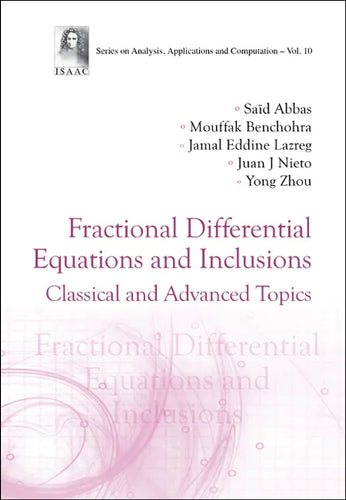Fractional Differential Equations and Inclusions: Classical and Advanced Topics - Hardcover