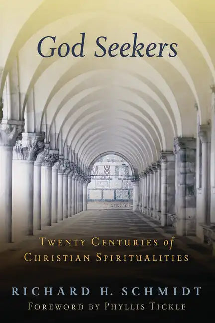 God Seekers: Twenty Centuries of Christian Spiritualities - Paperback
