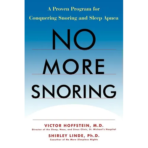No More Snoring: A Proven Program for Conquering Snoring and Sleep Apnea - Paperback