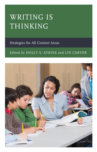 Writing Is Thinking: Strategies for All Content Areas - Paperback