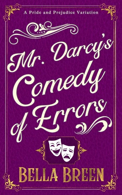 Mr. Darcy's Comedy of Errors: A Pride and Prejudice Variation - Paperback