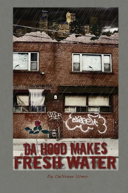 Da Hood Makes Fresh Water - Paperback