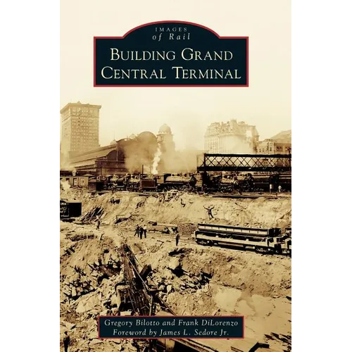 Building Grand Central Terminal - Hardcover