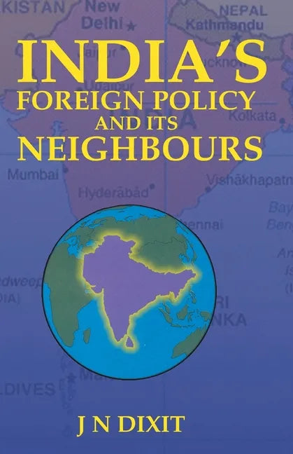 India's Foreign Policy and Its Neighbour - Paperback