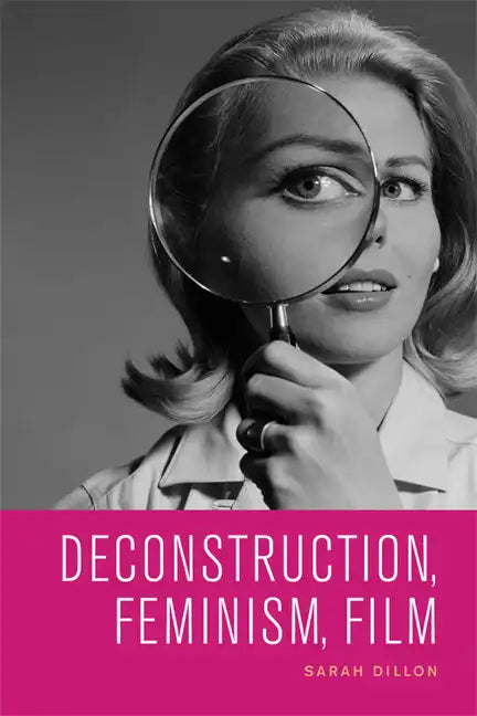 Deconstruction, Feminism, Film - Paperback