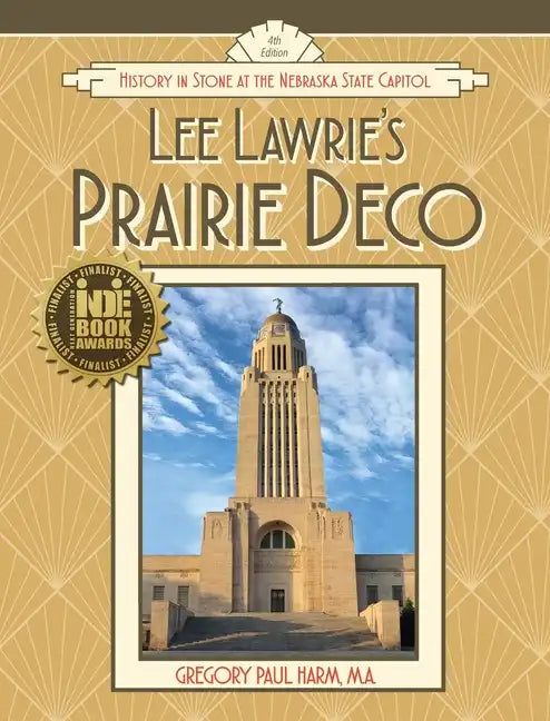 Lee Lawrie's Prairie Deco: History in Stone at the Nebraska State Capitol - Hardcover